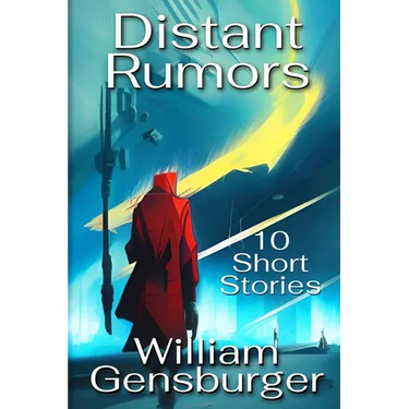 Distant Rumors: 10 Short Stories