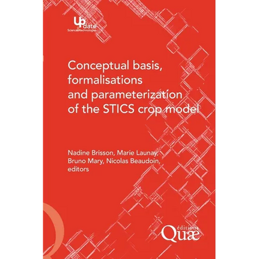 Conceptual Basis, Formalisations and Parameterization of the Stics Crop Model