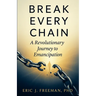 Break Every Chain: A Revolutionary Journey to Emancipation