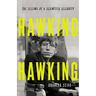 Hawking Hawking: The Selling of a Scientific Celebrity