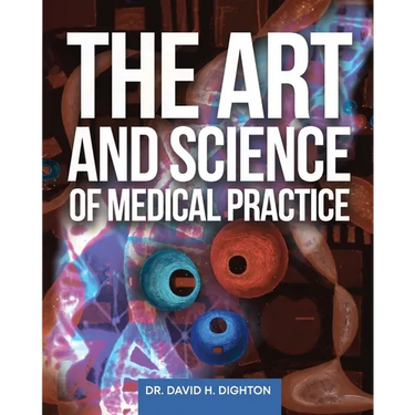 The Art and Science of Medical Practice