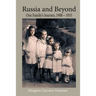 Russia and Beyond: One Family's Journey, 1908 - 1935