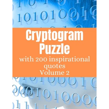 Cryptogram Puzzle: Cryptogram Game Book With Inspirational Quotes for Adults Vol 2