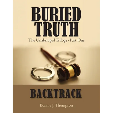 Buried Truth: The Unabridged Trilogy Part One