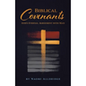 Biblical Covenants: God's Eternal Agreement with Man