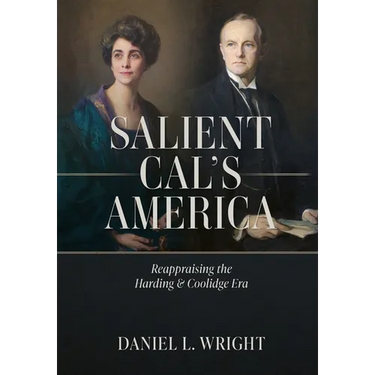 Salient Cal's America: Reappraising the Harding & Coolidge Era