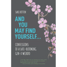 And You May Find Yourself...