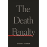 The Death Penalty: An American History