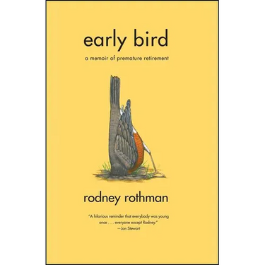 Early Bird: A Memoir of Premature Retirement
