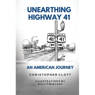 Unearthing Highway 41 An American Journey