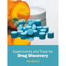 Experiments and Trials for Drug Discovery