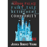 The Grimm Palace Fairy Tale Retirement Community