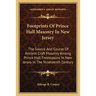 Footprints Of Prince Hall Masonry In New Jersey: The Source And Course Of Ancient Craft Masonry Among Prince Hall Freemasons In New Jersey In The Nine