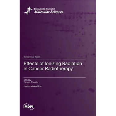 Effects of Ionizing Radiation in Cancer Radiotherapy