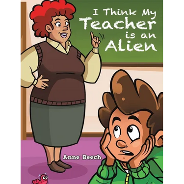 I Think My Teacher Is an Alien