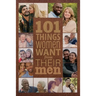 101 Things Women Want from Their Men