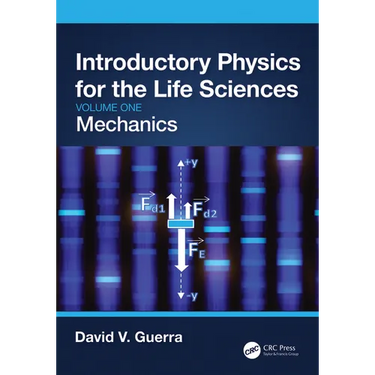 Introductory Physics for the Life Sciences: Mechanics (Volume One)