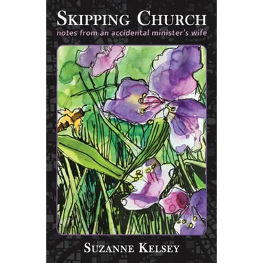 Skipping Church: Notes from an Accidental Minister's Wife