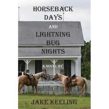 Horseback Days and Lightning Bug Nights