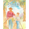The Man Who Planted Seeds
