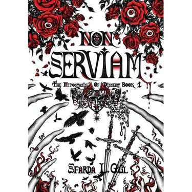 Non Serviam: The Hypostasis of Dissent Book 1