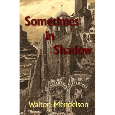 Sometimes in Shadow
