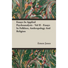 Essays In Applied Psychoanalysis - Vol II - Essays In Folklore, Anthropology And Religion