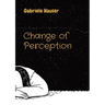 Change of Perception