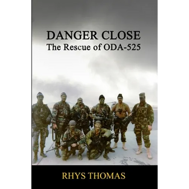 Danger Close: The Rescue of ODA-525