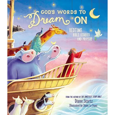 God's Words to Dream on: Bedtime Bible Stories and Prayers