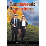 Tumbleweeds Remembered