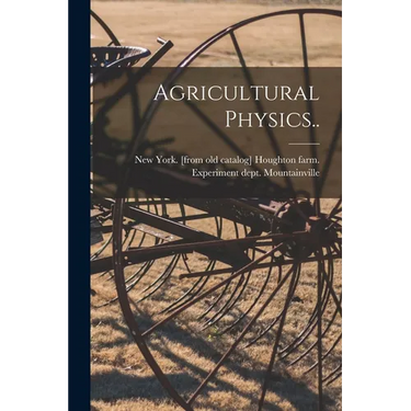 Agricultural Physics..