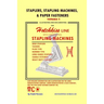Staplers, Stapling Machines, & Paper Fasteners Volume 1: Illustrating and Documenting the Hotchkiss Line of Office and Industrial Stapling Machines