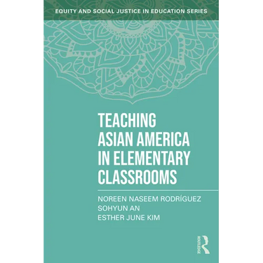 Teaching Asian America in Elementary Classrooms