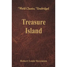 Treasure Island (World Classics, Unabridged)