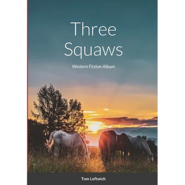 Three Squaws: Western Fiction Album
