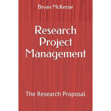Research Project Management: The Research Proposal