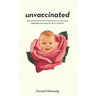 Unvaccinated: Why growing numbers of parents are choosing natural immunity for their children