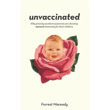 Unvaccinated: Why growing numbers of parents are choosing natural immunity for their children