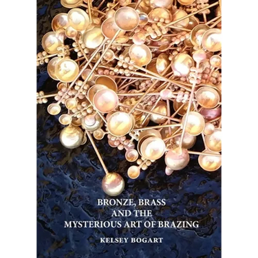 Bronze, Brass and the Mysterious Art of Brazing