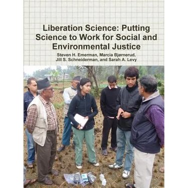 Liberation Science: Putting Science to Work for Social and Environmental Justice