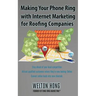 Making Your Phone Ring With Internet Marketing for Roofing Companies
