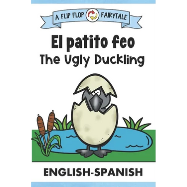The Ugly Duckling Bilingual Edition English Spanish Storybook: Dual Language Fairy Tale Retelling Books for Kids