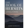 The Book of Hermits: A History of Hermits from Antiquity to the Present