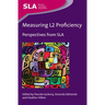 Measuring L2 Proficiency: Perspectives from Sla
