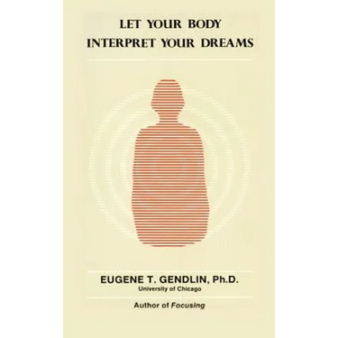 Let Your Body Interpret Your Dreams