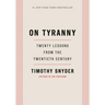 On Tyranny: Twenty Lessons from the Twentieth Century