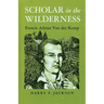 Scholar in the Wilderness: Francis Adrian Van Der Kemp