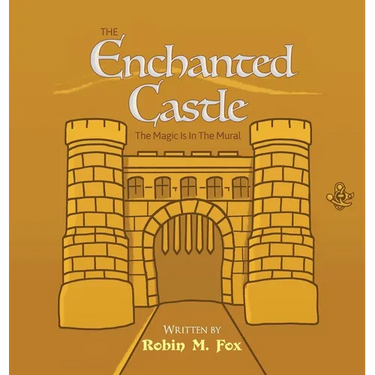 The Enchanted Castle: The Magic Is In The Mural