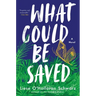 What Could Be Saved